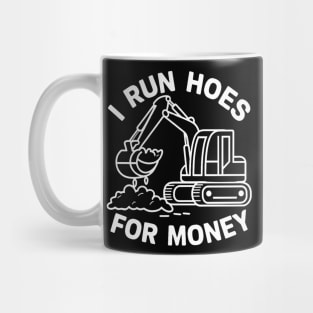 I run hoes for money Mug